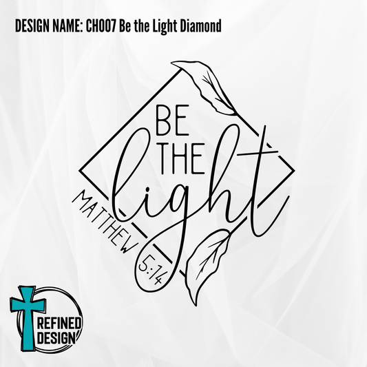 Design Name: CH007 Be The Light Diamond