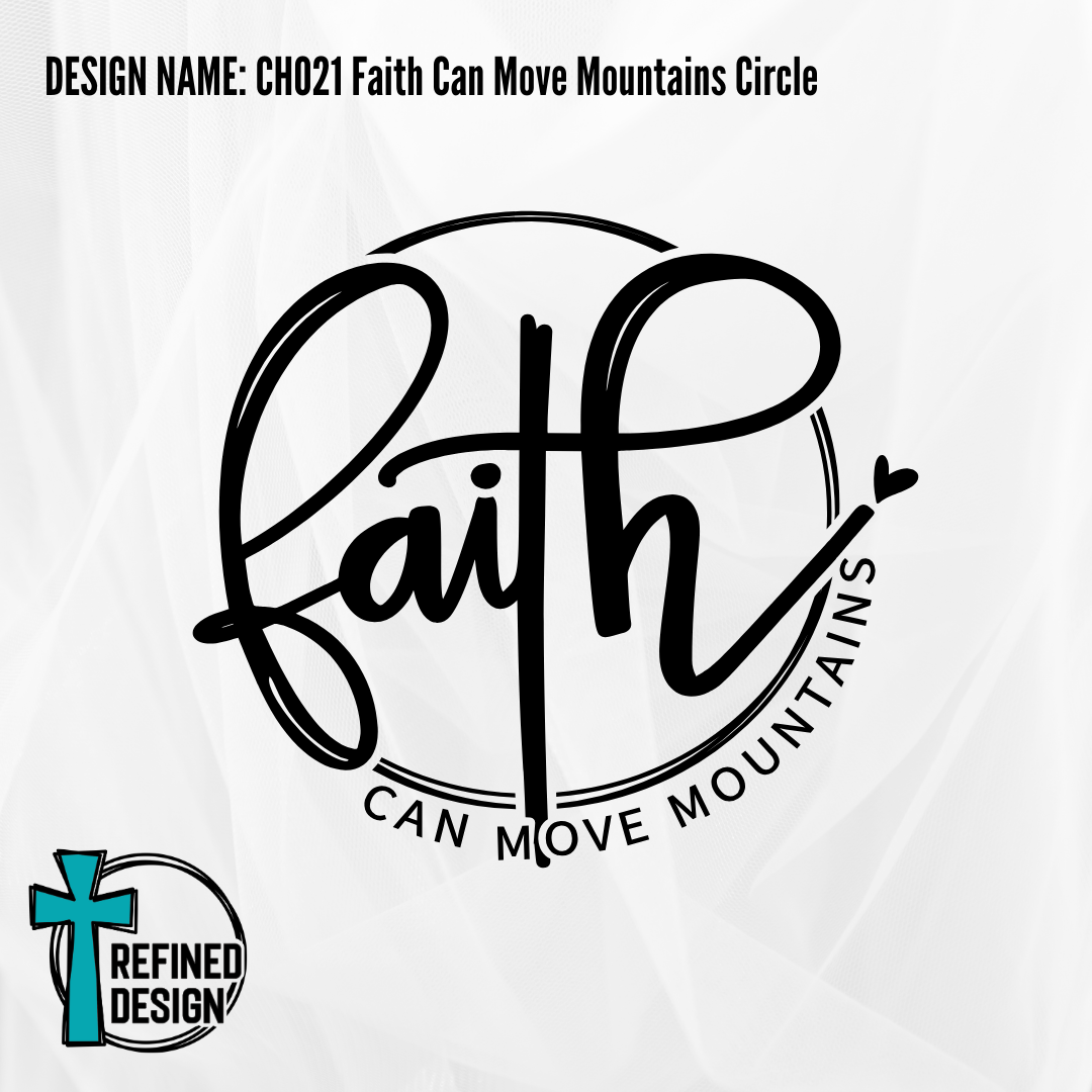 Design Name: CH021 Faith Can Move Mountains Circle