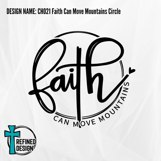 Design Name: CH021 Faith Can Move Mountains Circle