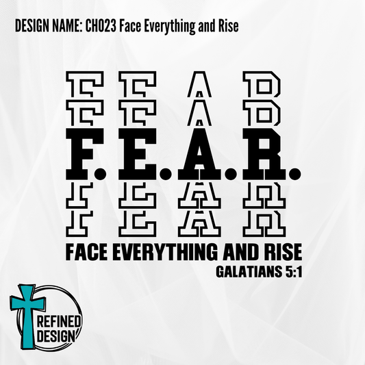 Design Name: CH023 Face Everything and Rise