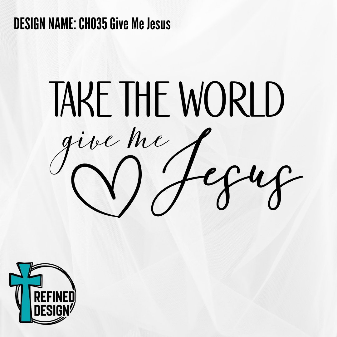 Design Name: CH035 Give Me Jesus