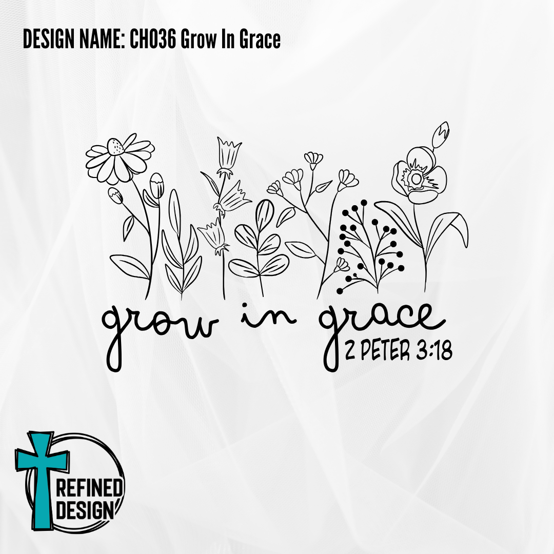 Design Name: CH036 Grow In Grace