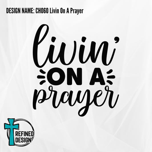 Design Name: CH060 Livin On A Prayer