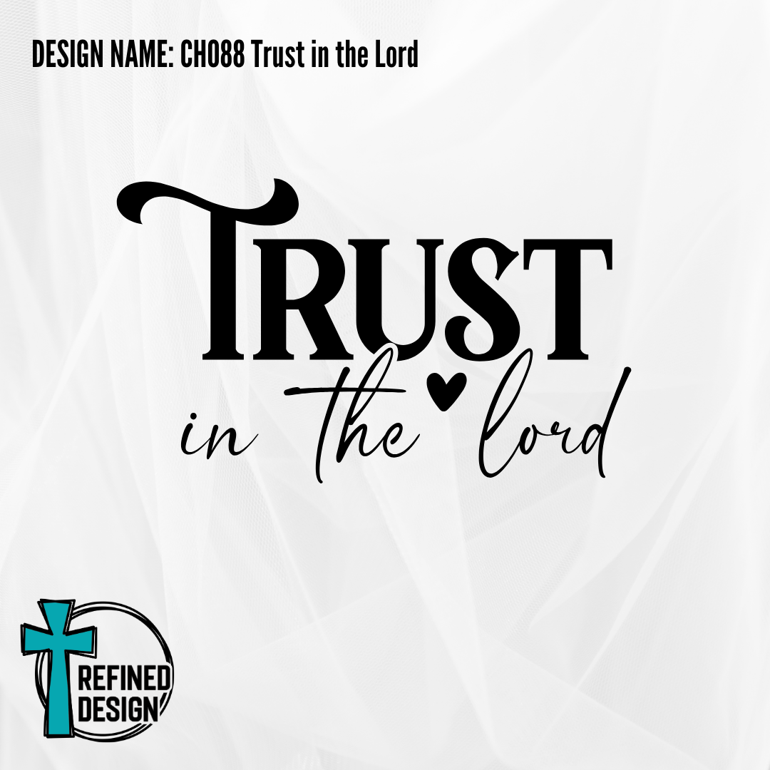 Design Name: CH088 Trust In The Lord