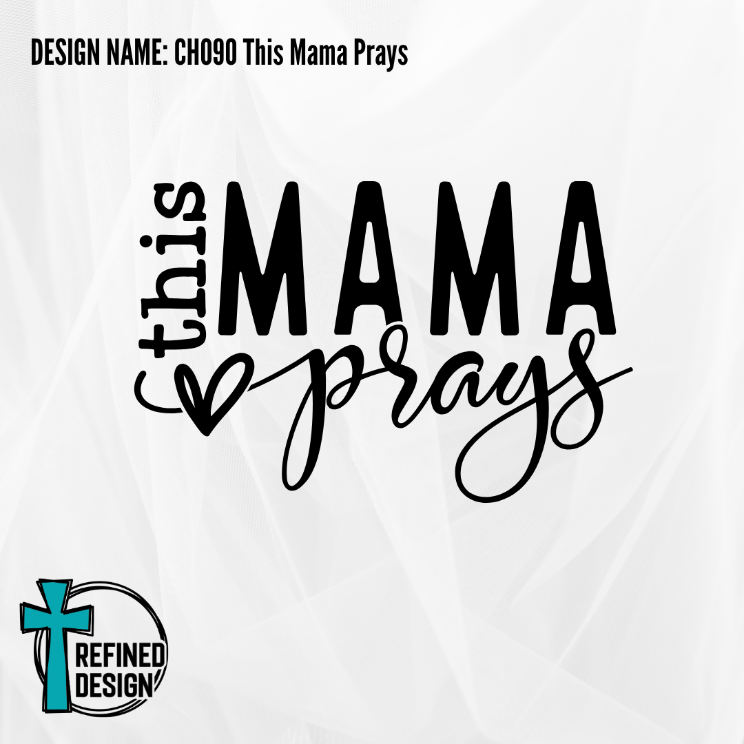 Design Name: CH090 This Mama Prays