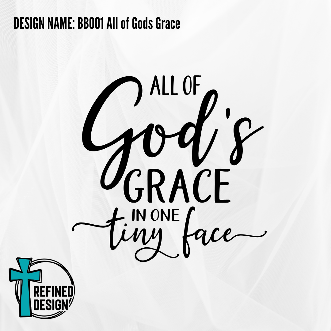 Design Name: BB001 All of Gods Grace