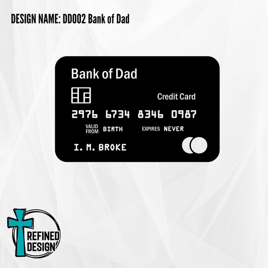 Design Name: DD002 Bank of Dad