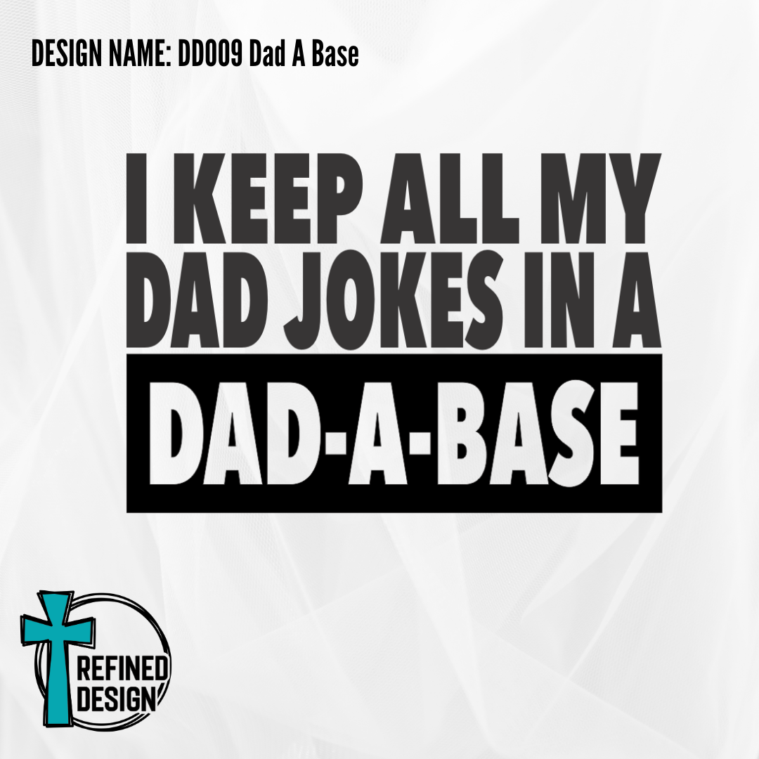 Design Name: DD009 Dad A Base