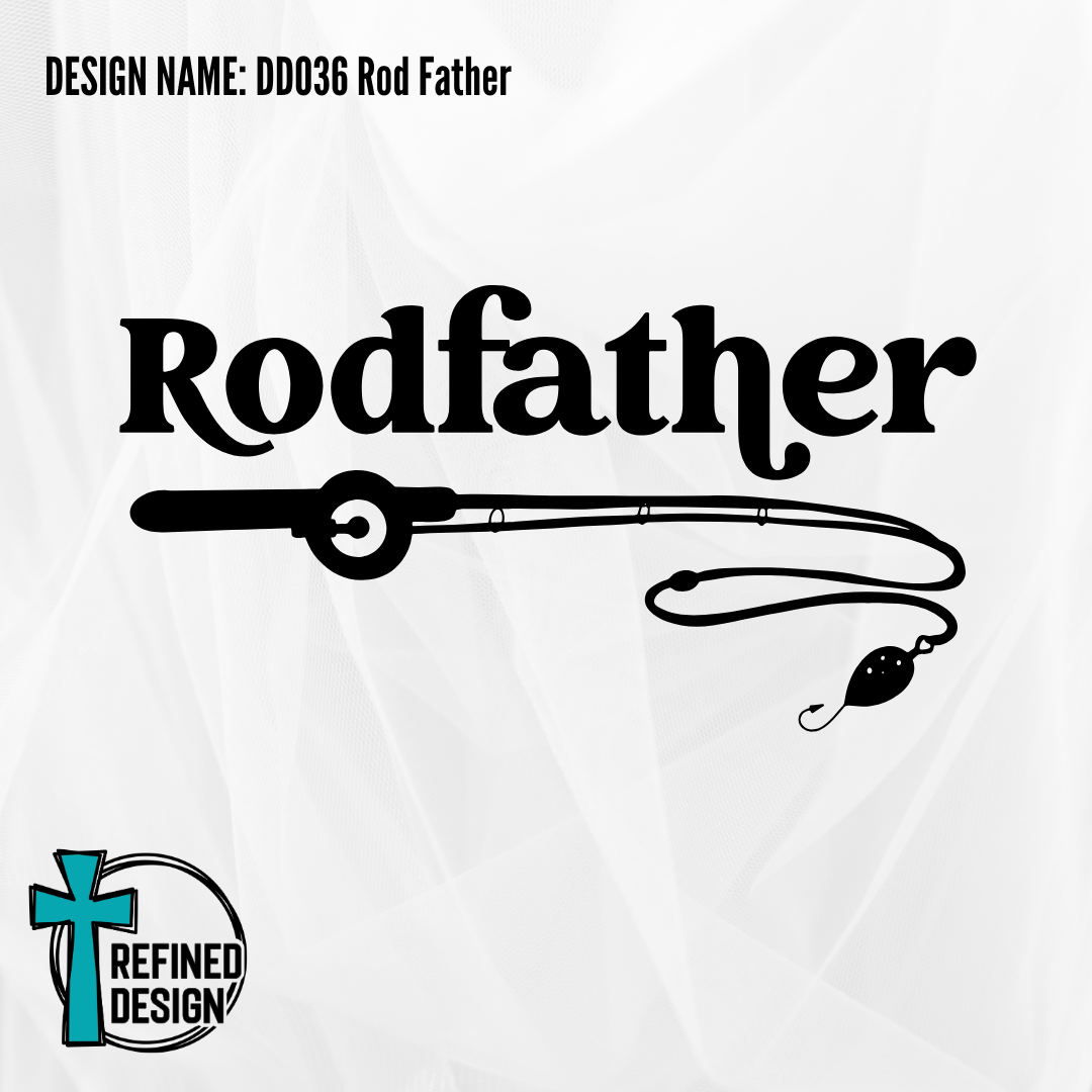 Design Name: DD036 Rod Father