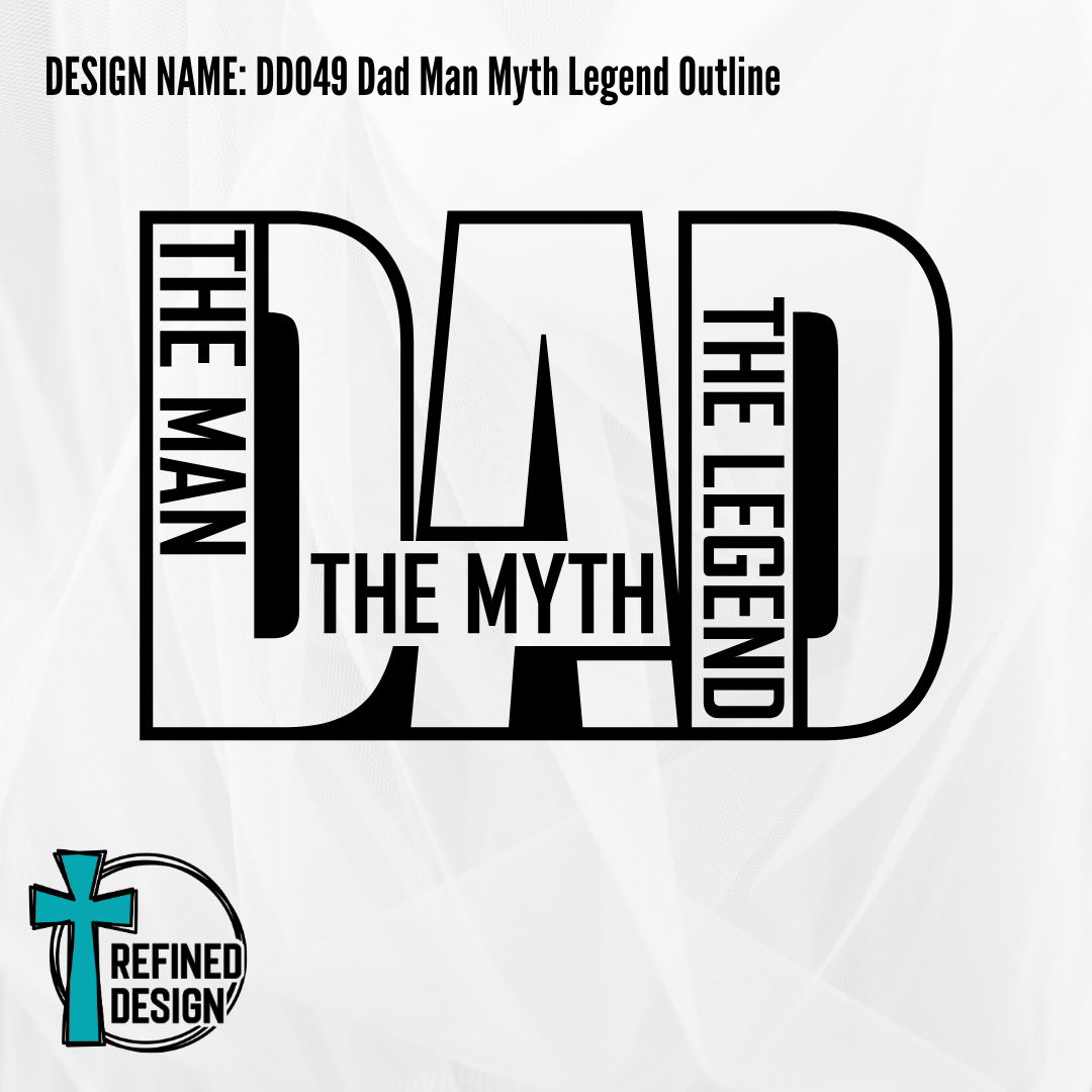 Design Name: DD049 Dad Man Myth Legend Outline