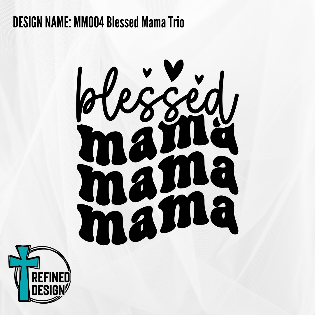 Design Name: MM004 Blessed Mama Trio