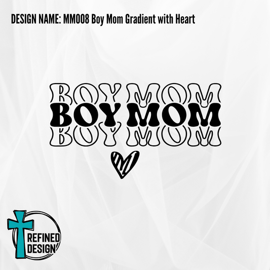 Design Name: MM008 Boy Mom Gradient with Heart