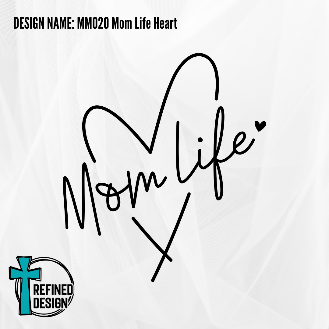 Design Name: MM020 Mom Life Heart