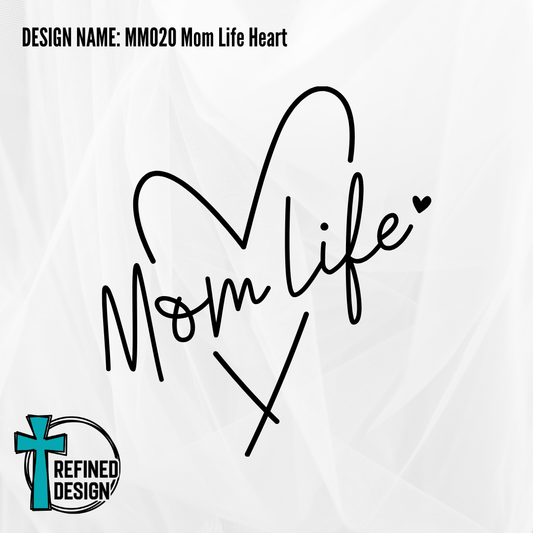 Design Name: MM020 Mom Life Heart