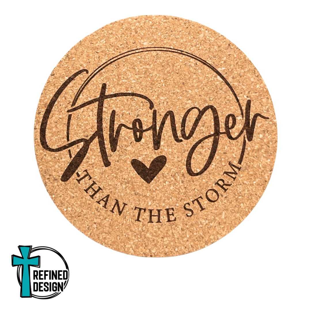 "Stronger Than The Storm Circle" Cork Coaster