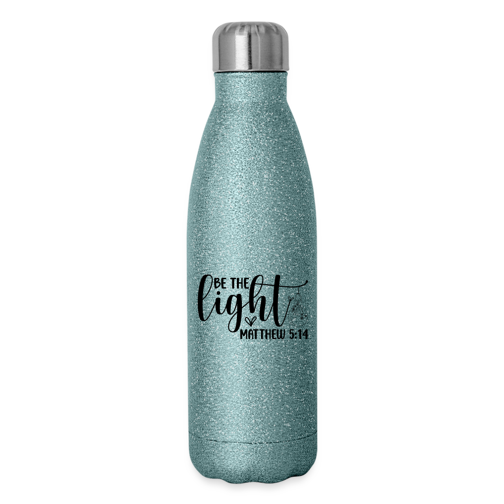 "Be The Light" Insulated Stainless Steel Water Bottle - turquoise glitter