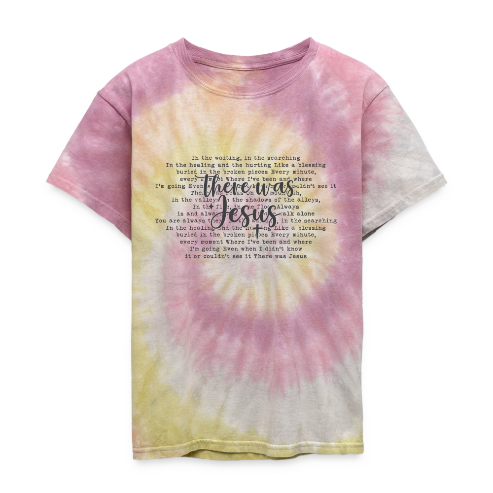 "There Was Jesus" Kid's Tie Dye T-Shirt - Desert Rose