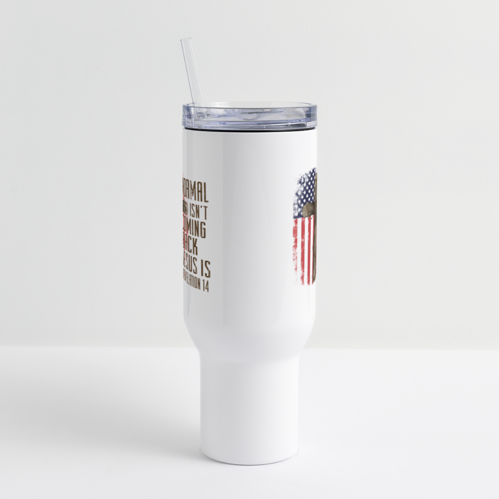 "Normal Isn't Coming Back" Dual-Handed 40 oz Travel Tumbler - white