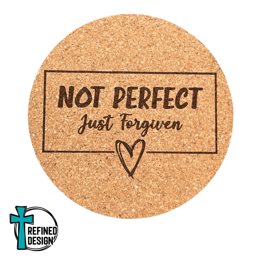 "Not Perfect Just Forgiven" Cork Coaster