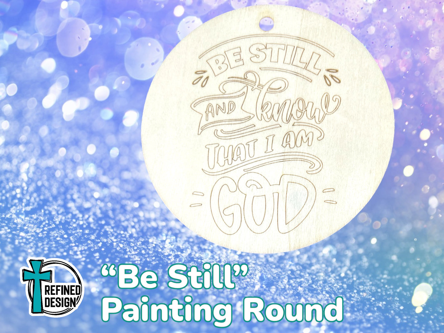 “Be Still” Painting Round