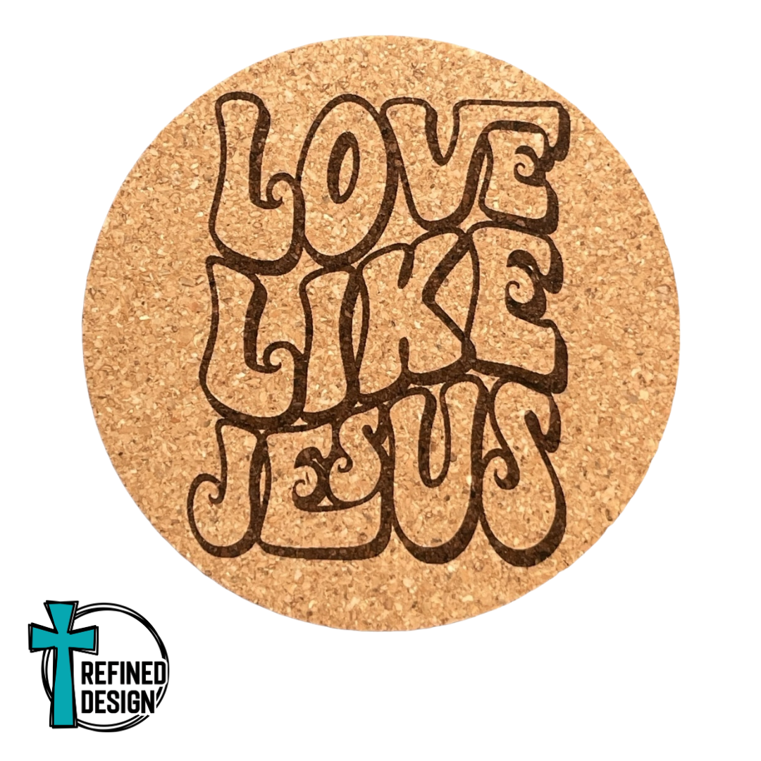 "Love Like Jesus" Cork Coaster