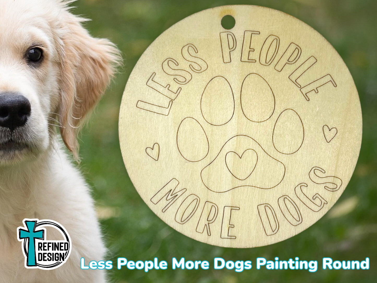 "Less People More Dogs" Painting Round