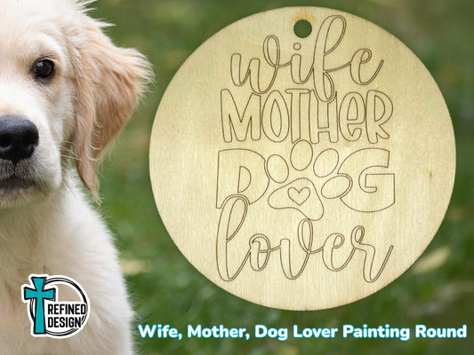 Wife, Mother, Dog Lover Painting Round