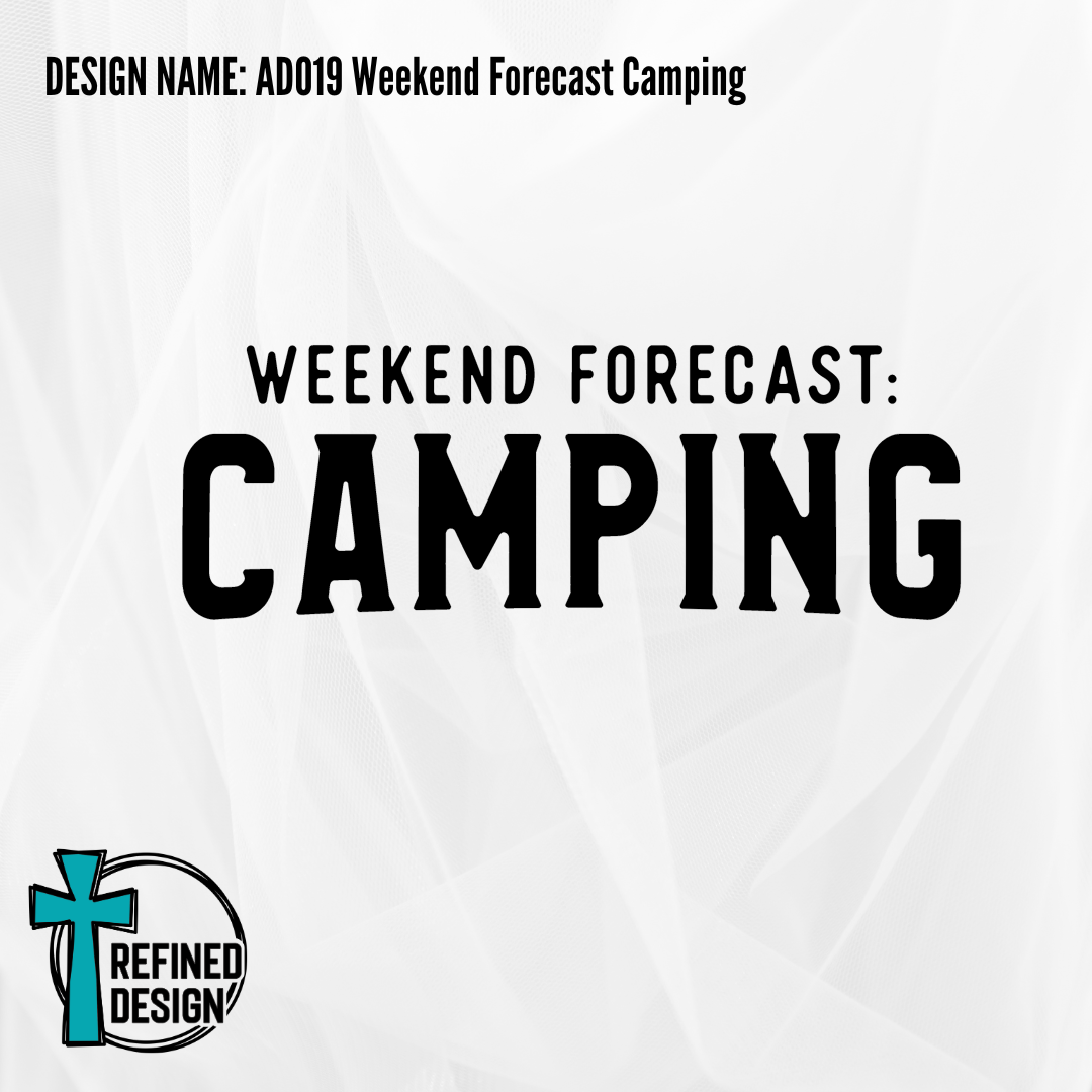 Design Name: AD019 Weekend Forecast Camping