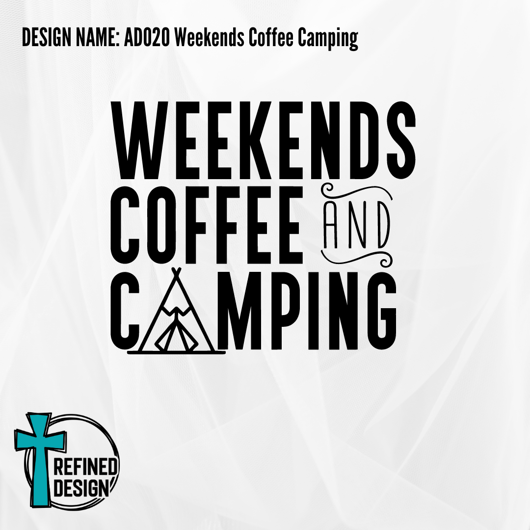 Design Name: AD020 Weekends Coffee Camping