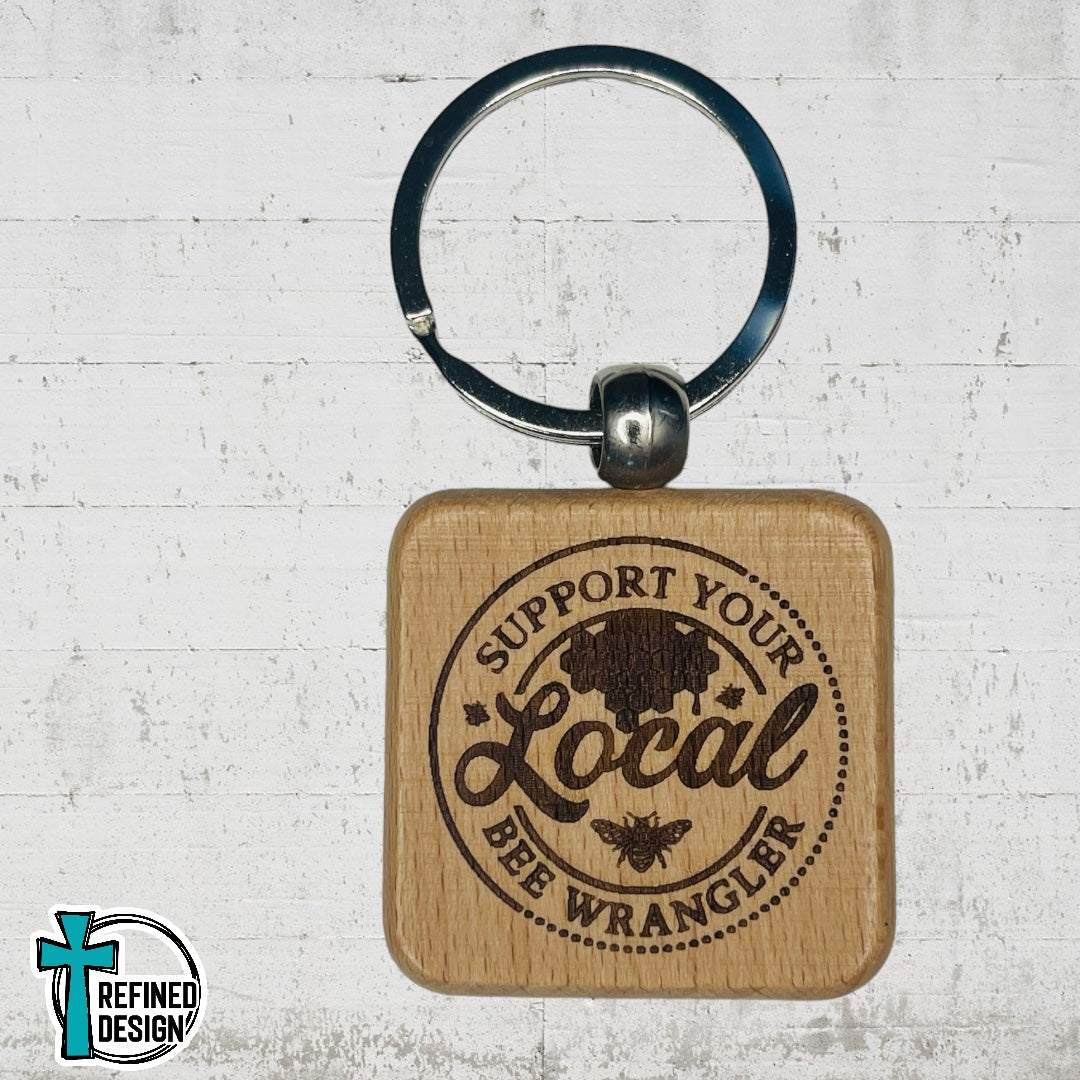 “Support Your Local Bee Wranger” Keychain