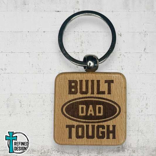 “Built Dad Tough” Keychain