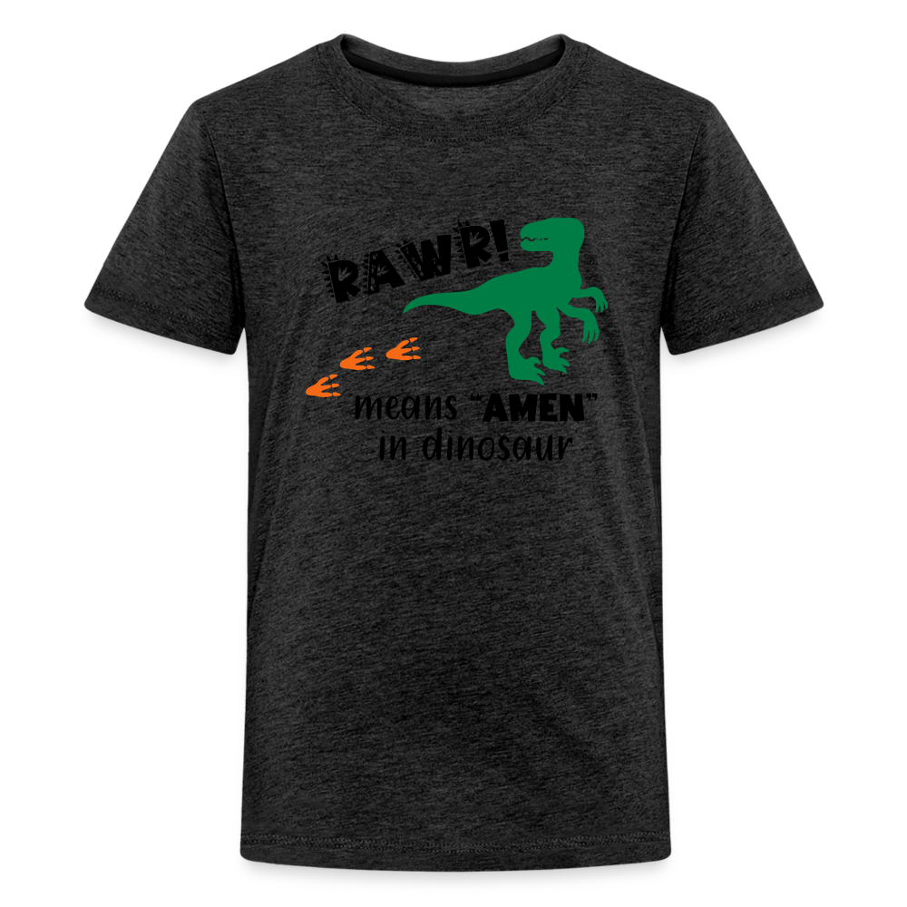 "RAWR Means AMEN" Kids' Premium T-Shirt - charcoal grey