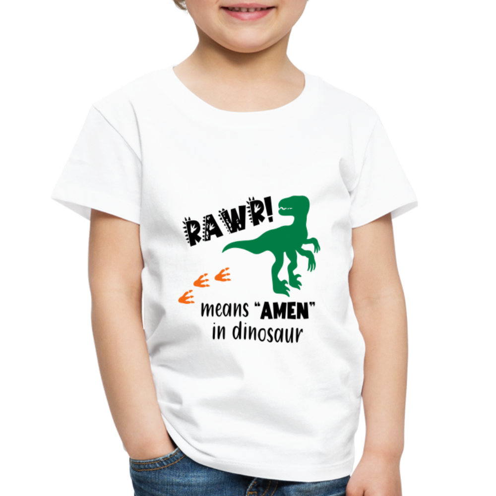 "RAWR Means AMEN" Toddler Premium T-Shirt - white