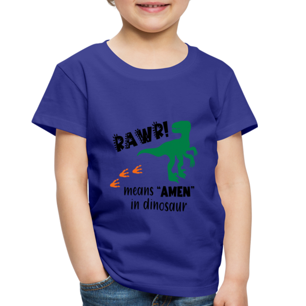 "RAWR Means AMEN" Toddler Premium T-Shirt - royal blue