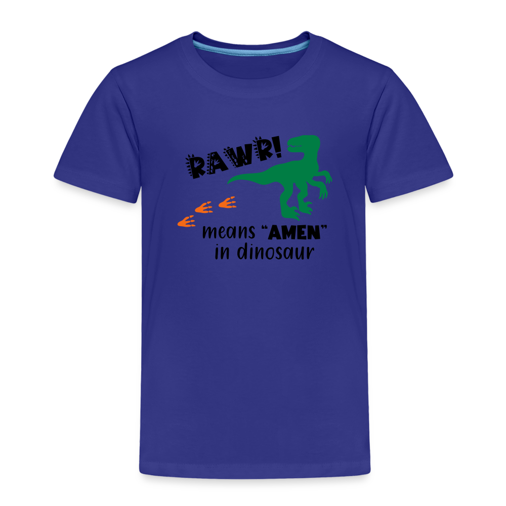 "RAWR Means AMEN" Toddler Premium T-Shirt - royal blue