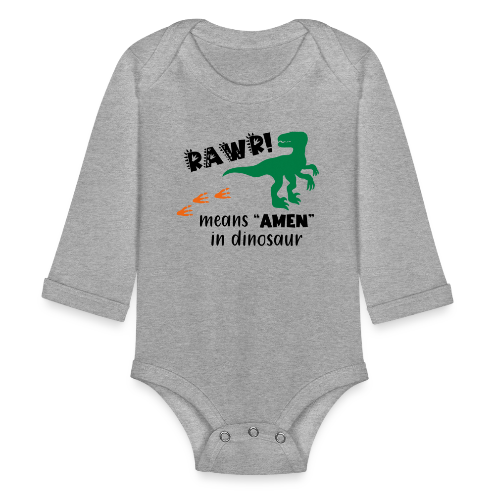 "RAWR Means AMEN" Organic Long Sleeve Baby Bodysuit - heather grey