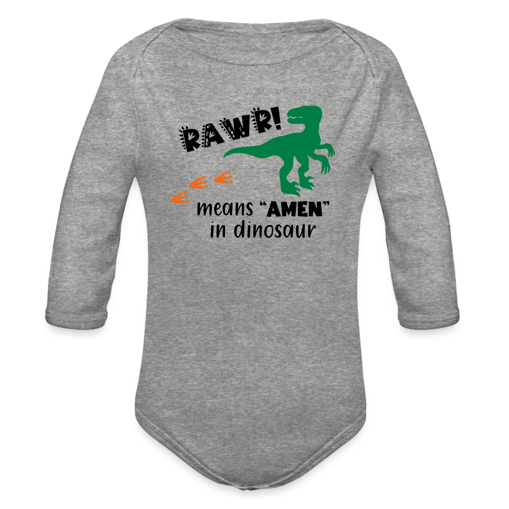 "RAWR Means AMEN" Organic Long Sleeve Baby Bodysuit - heather grey