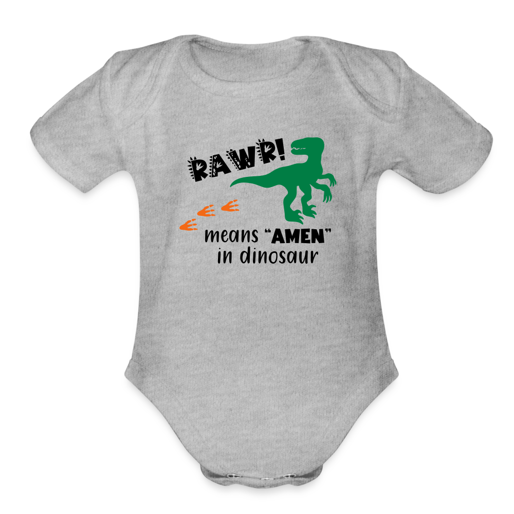 "RAWR Means AMEN" Organic Short Sleeve Baby Bodysuit - heather grey